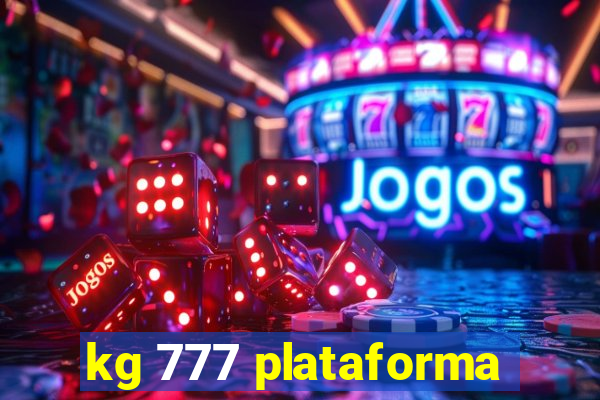 kg 777 plataforma